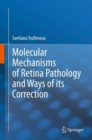 Image for Molecular Mechanisms of Retina Pathology and Ways of its Correction