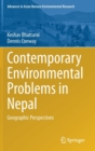 Image for Contemporary environmental problems in Nepal  : geographic perspectives