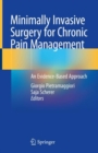 Image for Minimally Invasive Surgery for Chronic Pain Management: An Evidence-Based Approach