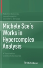 Image for Michele Sce&#39;s Works in Hypercomplex Analysis : A Translation with Commentaries