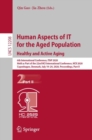 Image for Human Aspects of IT for the Aged Population. Healthy and Active Aging