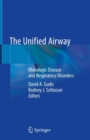 Image for The Unified Airway: Rhinologic Disease and Respiratory Disorders