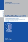 Image for Artificial Intelligence in HCI : First International Conference, AI-HCI 2020, Held as Part of the 22nd HCI International Conference, HCII 2020, Copenhagen, Denmark, July 19–24, 2020, Proceedings