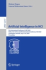 Image for Artificial Intelligence in HCI: First International Conference, AI-HCI 2020, Held as Part of the 22nd HCI International Conference, HCII 2020, Copenhagen, Denmark, July 19-24, 2020, Proceedings