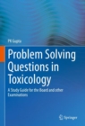 Image for Problem Solving Questions in Toxicology: A Study Guide for the Board and Other Examinations