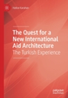 Image for The quest for a new international aid architecture  : the Turkish experience