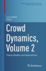 Image for Crowd Dynamics, Volume 2: Theory, Models, and Applications