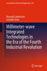 Image for Millimeter-Wave Integrated Technologies in the Era of the Fourth Industrial Revolution