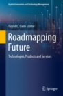 Image for Roadmapping Future : Technologies, Products and Services