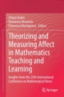 Image for Theorizing and Measuring Affect in Mathematics Teaching and Learning : Insights from the 25th International Conference on Mathematical Views