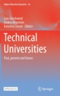 Image for Technical Universities : Past, present and future