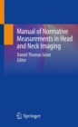 Image for Manual of Normative Measurements in Head and Neck Imaging