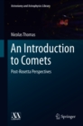 Image for Introduction to Comets: Post-Rosetta Perspectives