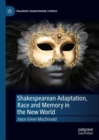 Image for Shakespearean adaptation, race and memory in the new world