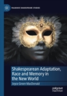Image for Shakespearean Adaptation, Race and Memory in the New World
