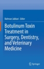 Image for Botulinum Toxin Treatment in Surgery, Dentistry, and Veterinary Medicine