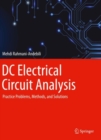 Image for DC Electrical Circuit Analysis : Practice Problems, Methods, and Solutions