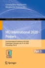 Image for HCI International 2020 - Posters : 22nd International Conference, HCII 2020, Copenhagen, Denmark, July 19–24, 2020, Proceedings, Part III