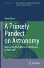 Image for A princely pandect on astronomy  : Naòsåir al-Dåin òTåuåsi&#39;s Mu&#39;iniya Epistle and its appendix