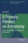 Image for A princely pandect on astronomy  : Naòsåir al-Dåin òTåuåsi&#39;s Mu&#39;iniya Epistle and its appendix