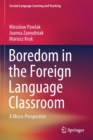 Image for Boredom in the Foreign Language Classroom : A Micro-Perspective