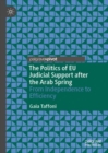 Image for The Politics of EU Judicial Support after the Arab Spring