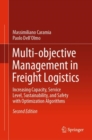 Image for Multi-Objective Management in Freight Logistics: Increasing Capacity, Service Level, Sustainability, and Safety With Optimization Algorithms