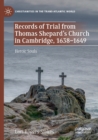 Image for Records of Trial from Thomas Shepard’s Church in Cambridge, 1638–1649