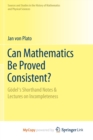 Image for Can Mathematics Be Proved Consistent?