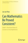 Image for Can Mathematics Be Proved Consistent?