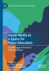 Image for Social media as a space for peace education  : the pedagogic potential of online networks