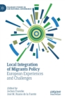 Image for Local Integration of Migrants Policy : European Experiences and Challenges