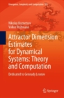 Image for Attractor Dimension Estimates for Dynamical Systems: Theory and Computation: Dedicated to Gennady Leonov