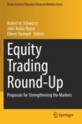 Image for Equity Trading Round-Up : Proposals for Strengthening the Markets