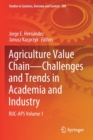 Image for Agriculture Value Chain - Challenges and Trends in Academia and Industry : RUC-APS Volume 1