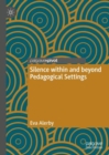 Image for Silence within and beyond Pedagogical Settings