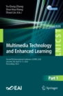 Image for Multimedia Technology and Enhanced Learning Part I: Second EAI International Conference, ICMTEL 2020, Leicester, UK, April 10-11, 2020, Proceedings