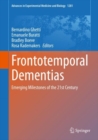 Image for Frontotemporal Dementias: Emerging Milestones of the 21st Century