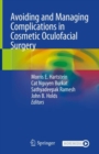 Image for Avoiding and Managing Complications in Cosmetic Oculofacial Surgery