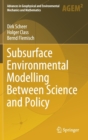 Image for Subsurface Environmental Modelling Between Science and Policy