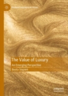 Image for The value of luxury  : an emerging perspective