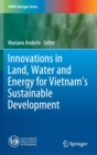 Image for Innovations in Land, Water and Energy for Vietnam’s Sustainable Development