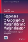 Image for Responses to Geographical Marginality and Marginalization: From Social Innovation to Regional Development