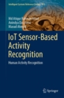 Image for IoT Sensor-Based Activity Recognition: Human Activity Recognition