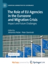 Image for The Role of EU Agencies in the Eurozone and Migration Crisis