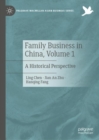 Image for Family business in China: a historical perspective. : Volume 1