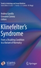 Image for Klinefelter’s Syndrome : From a Disabling Condition to a Variant of Normalcy
