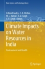 Image for Climate Impacts on Water Resources in India : Environment and Health