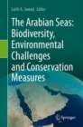 Image for The Arabian Seas  : biodiversity, environmental challenges and conservation measures