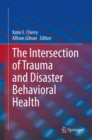 Image for Intersection of Trauma and Disaster Behavioral Health